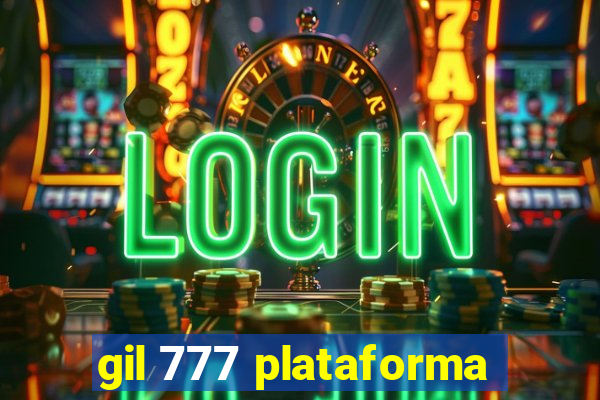 gil 777 plataforma